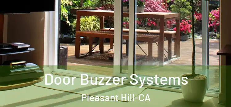 Door Buzzer Systems Pleasant Hill-CA